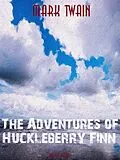 E-Book (epub) The Adventures of Huckleberry Finn von Mark Twain, Mark Twain, Bauer Books