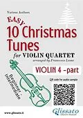 E-Book (epub) Violin 4 part of "10 Easy Christmas Tunes" for Violin Quartet von Christmas Carols, a cura di Francesco Leone