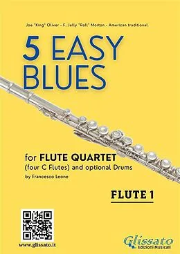 E-Book (epub) Flute 1 part "5 Easy Blues" Flute Quartet von Joe "King" Oliver, Ferdinand "Jelly Roll" Morton