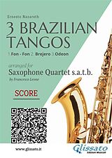E-Book (epub) Saxophone Quartet score : 3 Brazilian Tangos von Ernesto Nazareth, a cura di Francesco Leone