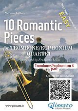 E-Book (epub) Part 4 (b.c.) Trombone/Euphonium Quartet "10 Romantic Pieces" von Ludwig Van Beethoven, Robert Schumann, Anton Rubinstein