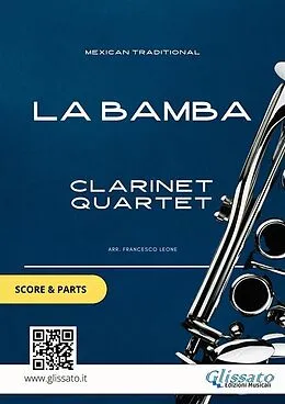 E-Book (epub) Clarinet Quartet sheet music: La Bamba (score & parts) von Mexican Traditional, Glissato Series Clarinet Quartet