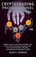 E-Book (epub) Cryptotrading Professionnel von Alan T. Norman