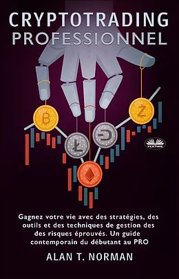 E-Book (epub) Cryptotrading Professionnel von Alan T. Norman