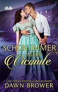 E-Book (epub) Schon Immer Mein Vicomte von Dawn Brower