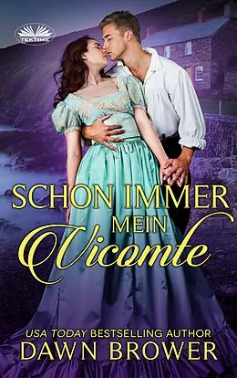 E-Book (epub) Schon Immer Mein Vicomte von Dawn Brower