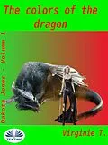 E-Book (epub) The Colors Of The Dragon von Virginie T.