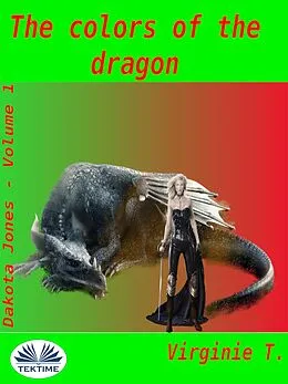 E-Book (epub) The Colors Of The Dragon von Virginie T.