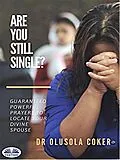 E-Book (epub) Are You Still Single? von Dr. Olusola Coker