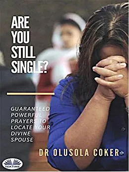 E-Book (epub) Are You Still Single? von Dr. Olusola Coker