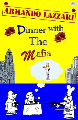 E-Book (epub) Dinner With The Mafia von Armando Lazzari