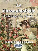 eBook (epub) La Chronobiologie de Juan Moisés De La Serna