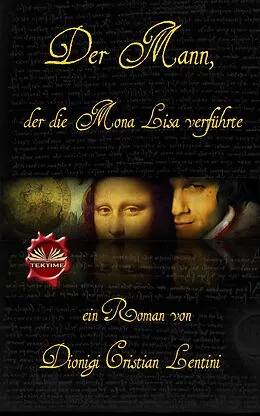 E-Book (epub) Der Mann, Der Die Mona Lisa Verführte von Dionigi Cristian Lentini