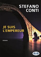 E-Book (epub) Je Suis L'Empereur von Stefano Conti