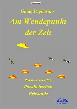 E-Book (epub) Am Wendepunkt Der Zeit von Guido Pagliarino