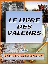 E-Book (epub) Le Livre Des Valeurs von Yael Eylat-Tanaka