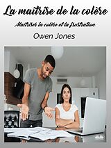 eBook (epub) La Maîtrise De La Colère de Owen Jones