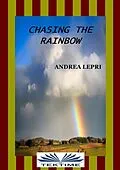 E-Book (epub) Chasing The Rainbow von Andrea Lepri
