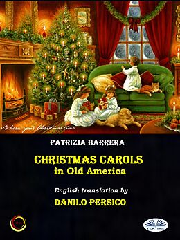 E-Book (epub) Christmas Carols In Old America von Patrizia Barrera