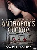 E-Book (epub) Andropov's Cuckoo von Owen Jones