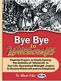 E-Book (epub) Bye Bye To Witchcrafts von Dr. Olusola Coker