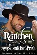 E-Book (epub) Der Rancher Und Die Zweckdienliche Braut von Shanae Johnson