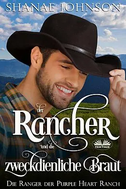 E-Book (epub) Der Rancher Und Die Zweckdienliche Braut von Shanae Johnson