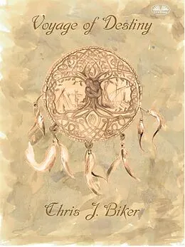 E-Book (epub) Voyage Of Destiny von Chris J. Biker