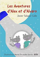 E-Book (epub) Les Aventures D'Alex Et D'Alvaro von Javier Salazar Calle