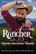 E-Book (epub) Der Rancher Und Die Schwester Seines Besten Freundes von Shanae Johnson