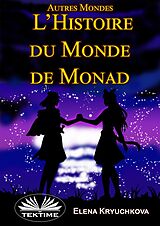 E-Book (epub) Autres Mondes. Histoire Du Monde De Monad von Elena Kryuchkova