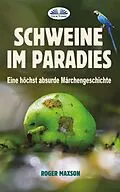 E-Book (epub) Schweine Im Paradies von Roger Maxson