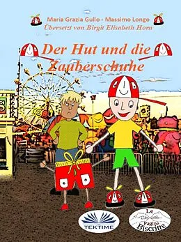 E-Book (epub) Der Hut Und Die Zauberschuhe von Massimo Longo, Maria Grazia Gullo
