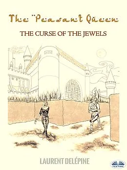 E-Book (epub) The Peasant Queen von Laurent Delépine