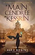 E-Book (epub) La Main Cendrée De Kessrin von Alex Robins