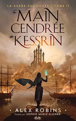 E-Book (epub) La Main Cendrée De Kessrin von Alex Robins