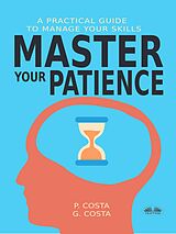 E-Book (epub) Master Your Patience von P. Costa, G. Costa