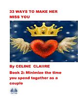 eBook (epub) 33 Ways To Make Her Miss You de Celine Claire