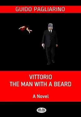 E-Book (epub) Vittorio, The Man With A Beard von Guido Pagliarino