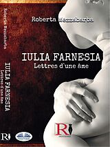 eBook (epub) Iulia Farnesia - Lettres D'une âme de Roberta Mezzabarba