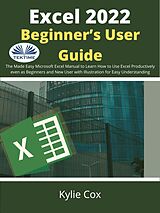 E-Book (epub) Excel 2022 Beginner's User Guide von Kylie Cox
