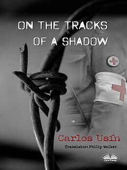 eBook (epub) On The Tracks Of A Shadow de Carlos Usín