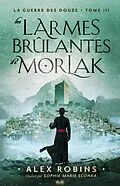 E-Book (epub) Les Larmes Brûlantes De Morlak von Alex Robins