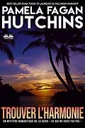 E-Book (epub) Trouver L'Harmonie von Pamela Fagan Hutchins
