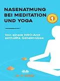 E-Book (epub) Nasenatmung Bei Meditation Und Yoga von Dr. COSTA P
