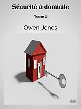 E-Book (epub) Sécurité À Domicile von Owen Jones