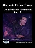 E-Book (epub) Der Besitz Des Beschützers von Amy Blankenship
