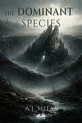 E-Book (epub) The Dominant Species von A.J. Mitar