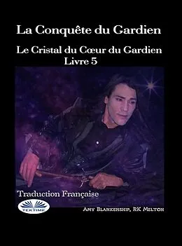 E-Book (epub) La Conquête Du Gardien von Amy Blankenship
