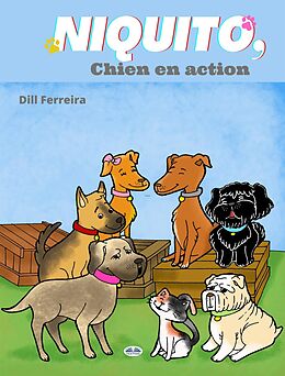 eBook (epub) Niquito, Chien En Action. de Dill Ferreira